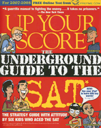 Up Your Score: The Underground Guide to the SAT