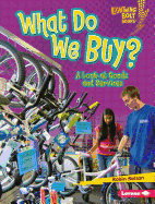 What Do We Buy?: A Look at Goods and Services