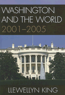 Washington and the World: 2001-2005