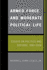 Armed Force and Moderate Political Life: Essays on Politics and Defense, 1983-2008