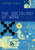 The Sociology of Work: Continuity and Change in Paid and Unpaid Work