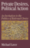 Private Desires, Political Action: An Invitation to the Politics of Rational Choice