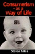 Consumerism: As a Way of Life