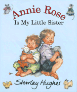 annie rose is my little sister hughes shirley
