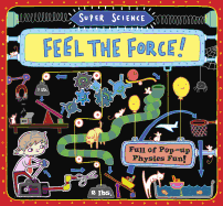 super science feel the force full of pop up physics fun