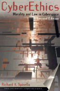 Cyberethics, Second Edition: Morality and Law in Cyberspace