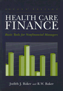 Health Care Finance: Basic Tools for Nonfinancial Managers