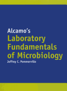 Alcamo's Laboratory Fundamentals of Microbiology