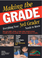 Making the Grade Everything 3rd Grader: Everything Your Third Grader Needs to Know