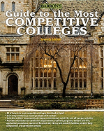 Guide to the Most Competitive Colleges: 7th Edition