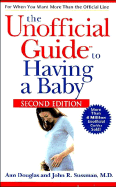 The Unofficial Guide to Having a Baby