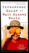 Frommer's Irreverent Guide to Walt Disney World