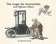 edward gorey the angel the automobilist and eighteen others