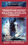 The Killing of Worlds: Book Two of Succession