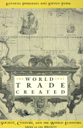 The World That Trade Created: Society, Culture, and the World Economy, 1400 to the Present
