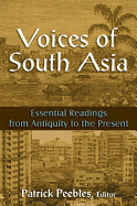 Voices of South Asia: Essential Readings from Antiquity to the Present