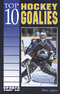 Top 10 Hockey Goalies