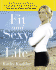 Fit and Sexy for Life: The Hormone-Free Plan for Staying Slim, Strong, and Fabulous in Your Forties, Fifties, and Beyond