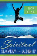 Spiritual Slavery to Spiritual Sonship