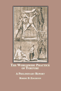 The Worldwide Practice of Torture: A Preliminary Report