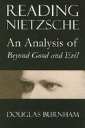 reading nietzsche an analysis of beyond good and evil