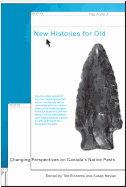 New Histories for Old: Changing Perspectives on Canada's Native Pasts