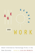 Age, gender, and work: small information technology firms in the new economy