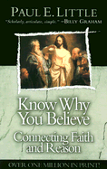 Know Why You Believe: Connecting Faith and Reason