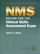 Nms Review for the Clinical Skills Assessment Exam
