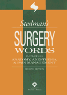 Stedman's Surgery Words: Includes Anatomy, Anesthesia & Pain Management