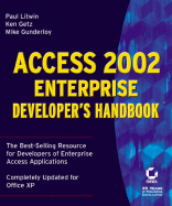 Access 2002 Enterprise Developer's Handbook(tm) Paul Litwin, Ken Getz and Mike Gunderloy