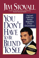 you dont have to be blind to see