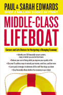 Middle-Class Lifeboat: Careers and Life Choices for Navigating a Changing Economy