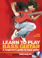 Learn to Play Bass Guitar: A Beginner's Guide to Bass Guitar