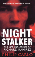 The Night Stalker: The Life and Crimes of Richard Ramirez