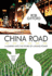 China Road: A Journey Into the Future of a Rising Power