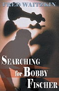 Searching for Bobby Fischer