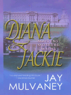 Diana and Jackie