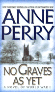 No Graves as Yet: A Novel of World War I