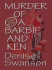 Murder of a Barbie and Ken: A Scumble River Mystery