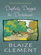 Duplicity Dogged the Dachshund