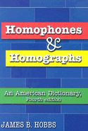 Homophones and Homographs: An American Dictionary
