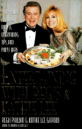 Entertaining with Regis & Kathie Lee: Year-Round Holiday Recipes, Entertaining Tips, Andparty Ideas