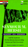 Against All Enemies: Gulf War Syndrome: The War Between America's Ailing Veterans and Their Government