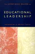 The Jossey-Bass Reader on Educational Leadership