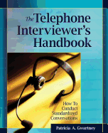 The Telephone Interviewer's Handbook: How to Conduct Standardized Conversations
