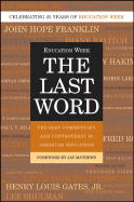 The Last Word: the Best Commentary and Controversy in American Education