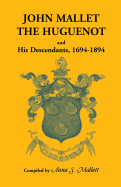 product image for john mallet, the huguenot, and his descendants