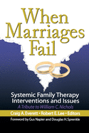 When Marriages Fail: Systemic Family Therapy Interventions and Issues