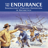The Endurance: Shackleton's Perilous Expedition in Antartica